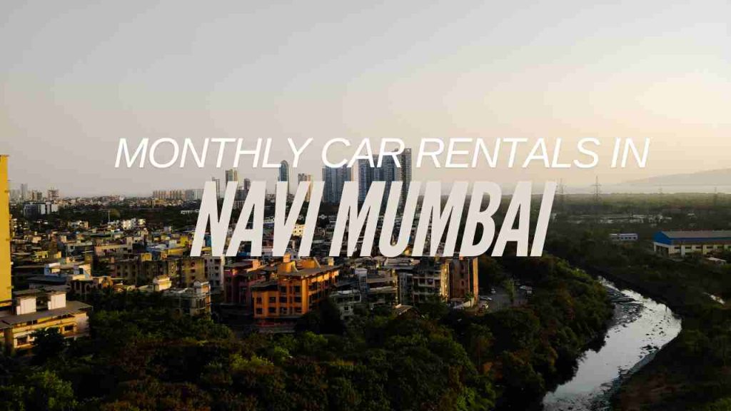 Monthly Car Rentals in Navi Mumbai 2025 Monthly Car Rentals in Navi Mumbai
