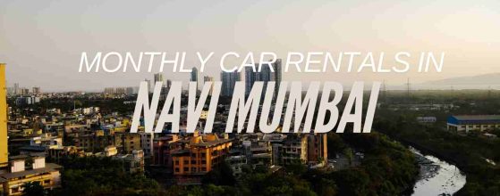 Monthly Car Rentals in Navi Mumbai 2025
