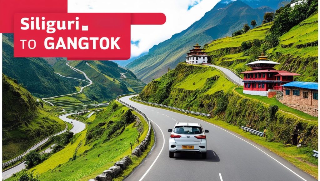 Siliguri to Gangtok Car Rental – The Best Way to Travel with Sudarshan Cars Siliguri to Gangtok Car Rental
