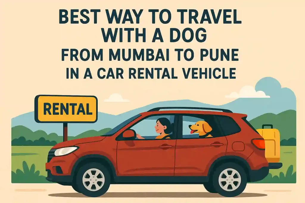What is the Best Way to Travel with a Dog from Mumbai to Pune? What is the Best Way to Travel with a Dog from Mumbai to Pune?