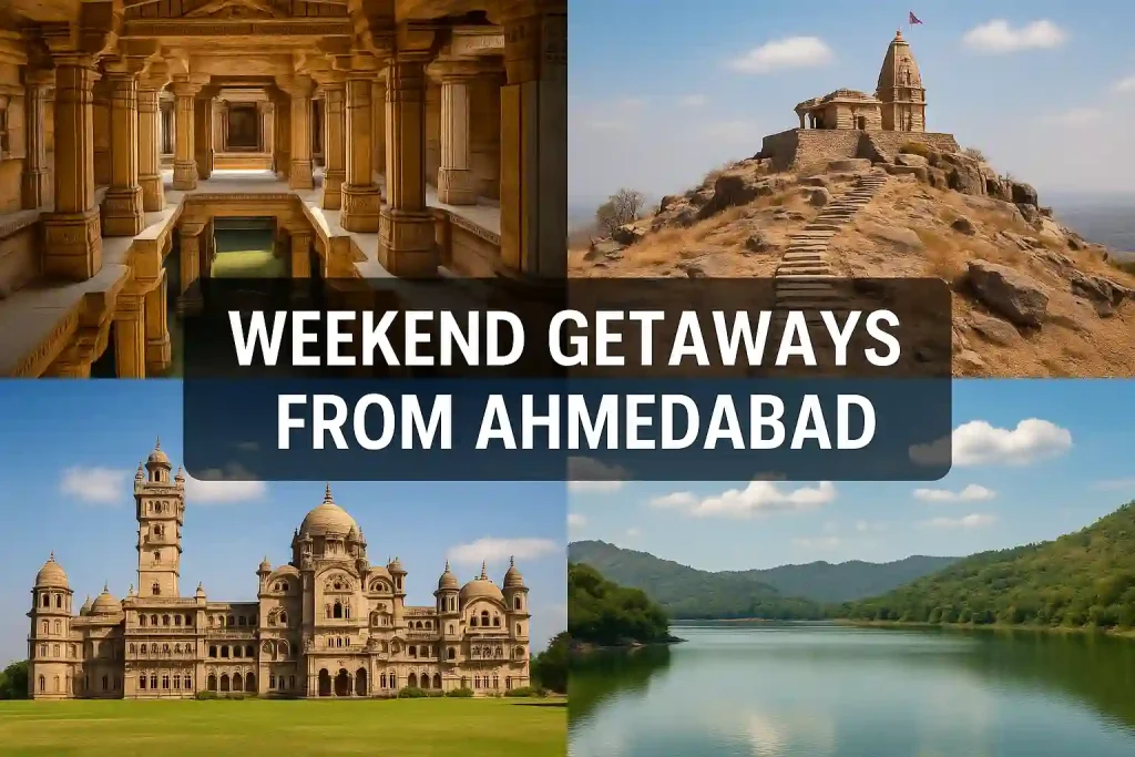 Weekend Getaways from Ahmedabad Weekend Getaways from Ahmedabad