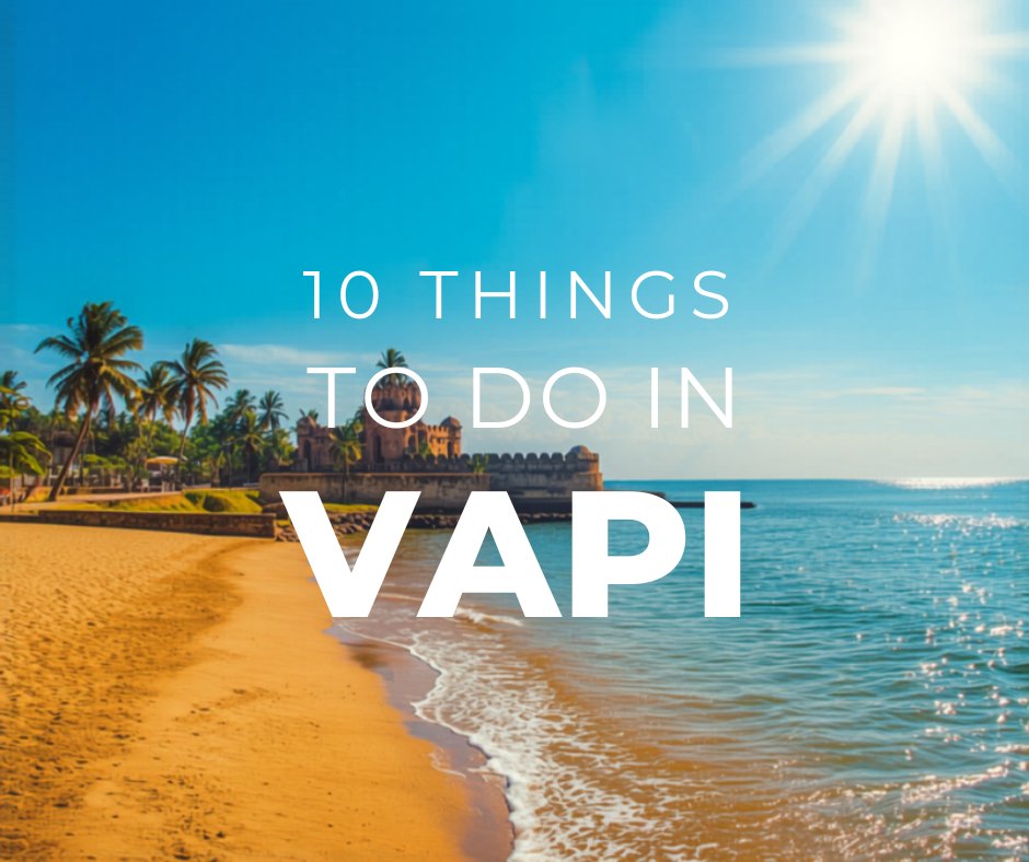 10 Things to Do in Vapi